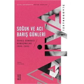 Soğuk ve Acı Barış Günleri - Aliya İzetbegoviç