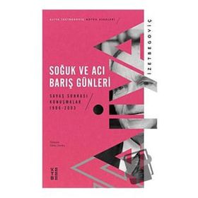 Soğuk ve Acı Barış Günleri - Aliya İzetbegoviç