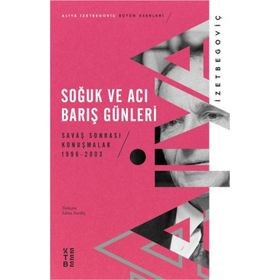 Soğuk ve Acı Barış Günleri - Aliya İzetbegoviç