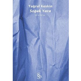 SOĞUK YARA 30 YIL 60 ŞIIR - TUĞRUL KESKIN