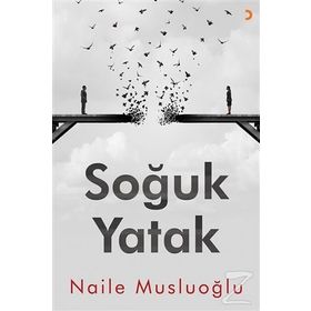 Soğuk Yatak / Naile Musluoğlu