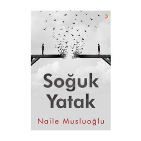 Soğuk Yatak / Naile Musluoğlu