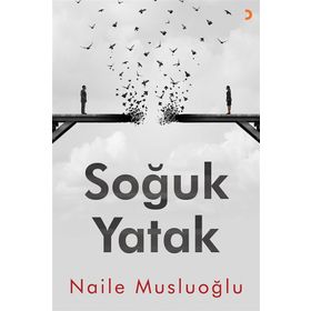 Soğuk Yatak / Naile Musluoğlu