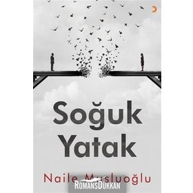 Soğuk Yatak / Naile Musluoğlu