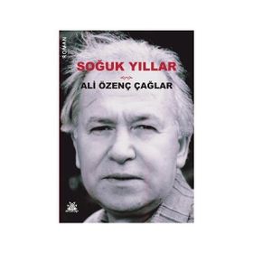 Soğuk Yıllar Ali Özenç Çağlar