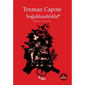 SOĞUKKANLILIKLA - TRUMAN CAPOTE