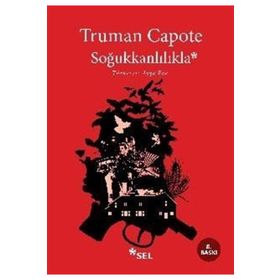 SOĞUKKANLILIKLA - TRUMAN CAPOTE