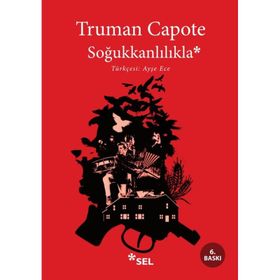 SOĞUKKANLILIKLA - TRUMAN CAPOTE