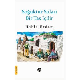 Soğuktur Suları Bir Tas İçilir Habib Erdem