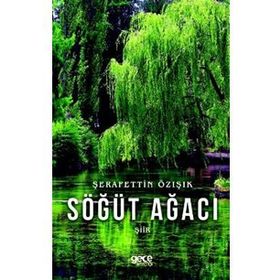 Söğüt Ağacı - Şerafettin Özışık