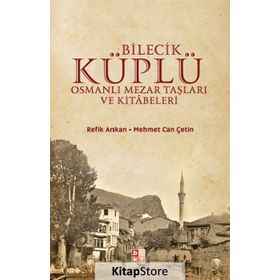 Söğüt Osmanlı Mezar Taşları ve Kitabeleri - Hamiyet Bilgili