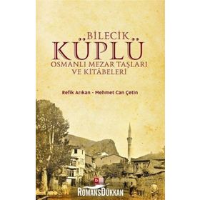 Söğüt Osmanlı Mezar Taşları ve Kitabeleri - Hamiyet Bilgili