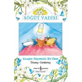 Söğüt Vadisi-Kampta Heyecanlı Bir Gece - Tracey Corderoy