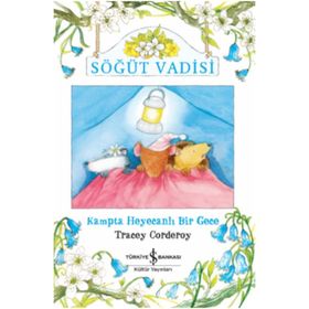 Söğüt Vadisi-Kampta Heyecanlı Bir Gece - Tracey Corderoy