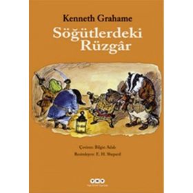 SÖĞÜTLERDEKİ RÜZGÂR - KENNETH GRAHAME