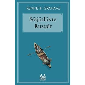 Söğütlükte Rüzgar - Kenneth Grahame