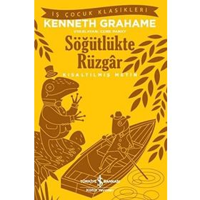 Söğütlükte Rüzgar Kısaltılmış Metin - Kenneth Grahame