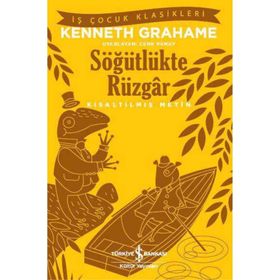 Söğütlükte Rüzgar Kısaltılmış Metin - Kenneth Grahame