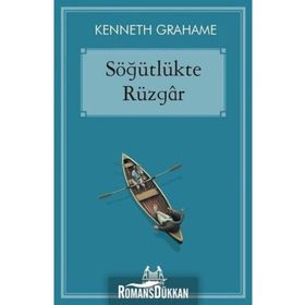SÖĞÜTLÜKTE RÜZGÂR - KENNETH GRAHAME