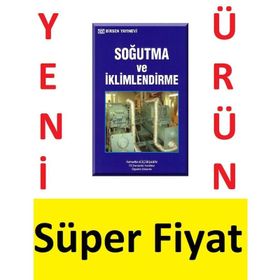 SOĞUTMA VE İKLİMLENDİRME - FAHRETTIN KÜÇÜKŞAHİN