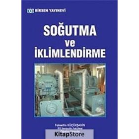 SOĞUTMA VE İKLİMLENDİRME - FAHRETTIN KÜÇÜKŞAHİN