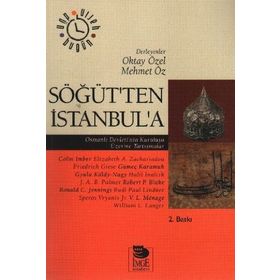 SÖĞÜT'TEN İSTANBUL'A OSMANLI DEVLETI'NIN KURULUŞU ÜZERİNE TARTIŞMALAR - KOLEKTIF
