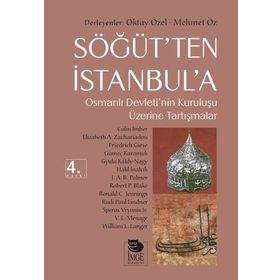 SÖĞÜT'TEN İSTANBUL'A OSMANLI DEVLETI'NIN KURULUŞU ÜZERİNE TARTIŞMALAR - KOLEKTIF