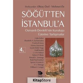 Söğüt'ten İstanbul'a / Osmanlı Devleti'nin Kuruluşu Üzerine Tartışmalar - Kollektif