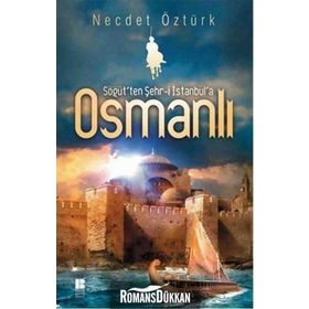 Söğüt’ten Şehr-i İstanbul’a Osmanlı - Necdet Öztürk
