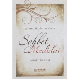 SOHBET MECLISLERI - AHMED ER RUFÂÎ