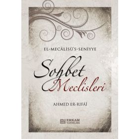 SOHBET MECLISLERI - AHMED ER RUFÂÎ