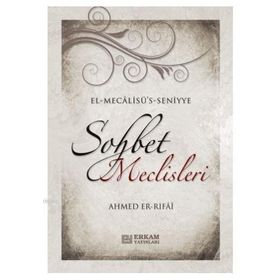 SOHBET MECLISLERI - AHMED ER RUFÂÎ