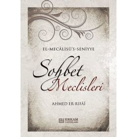 SOHBET MECLISLERI - AHMED ER RUFÂÎ