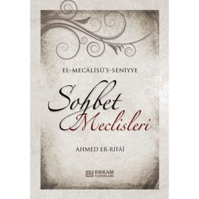 SOHBET MECLISLERI - AHMED ER RUFÂÎ