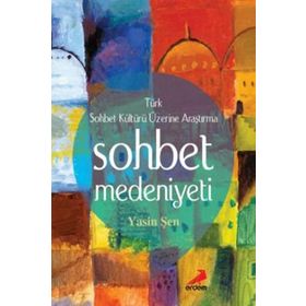 Sohbet Medeniyeti - Yasin Şen