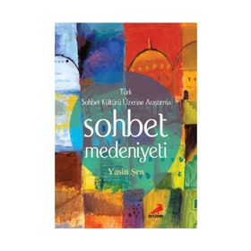 Sohbet Medeniyeti - Yasin Şen