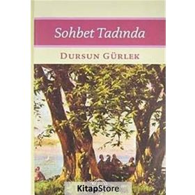 Sohbet Tadında - Dursun Gürlek