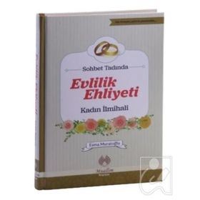 Sohbet Tadında Evlilik Ehliyeti Kadın İlmihali - Esma Muratoğlu