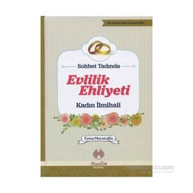 Sohbet Tadında Evlilik Ehliyeti Kadın İlmihali - Esma Muratoğlu