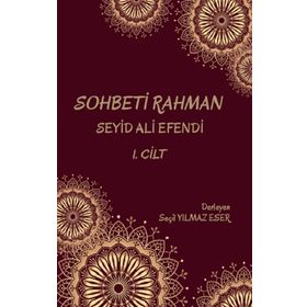 Sohbeti Rahman Cilt 1 - Seçil Yılmaz Eser