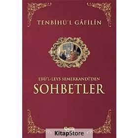 SOHBETLER / TENBIHU'L - GAFILIN (GAFILLERE UYARI) EBU'L LEYS'DEN SOHBETLER - EBU`L-LEYS SEMERKANDI