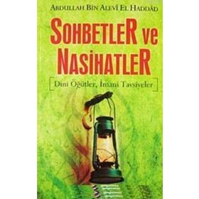 SOHBETLER VE NASIHATLER DINI ÖĞÜTLER, İMANİ TAVSIYELER - ABDULLAH BIN ALEVI EL-HADDAD EL-HADRAMI