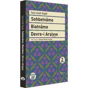 SOHBETNAME - BIATNAME - DEVRE-I ARŞIYYE - SEYYID HÜSEYIN İBN SEYYID GAYBI