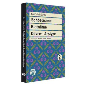 SOHBETNAME - BIATNAME - DEVRE-I ARŞIYYE - SEYYID HÜSEYIN İBN SEYYID GAYBI