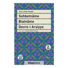 SOHBETNAME - BIATNAME - DEVRE-I ARŞIYYE - SEYYID HÜSEYIN İBN SEYYID GAYBI