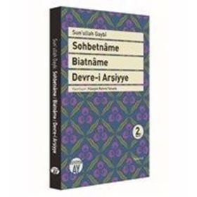 SOHBETNAME - BIATNAME - DEVRE-I ARŞIYYE - SEYYID HÜSEYIN İBN SEYYID GAYBI