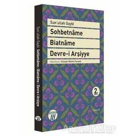 SOHBETNAME - BIATNAME - DEVRE-I ARŞIYYE - SEYYID HÜSEYIN İBN SEYYID GAYBI