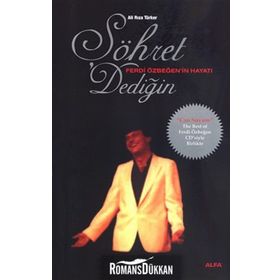 ŞÖHRET DEDIĞIN FERDI ÖZBEĞEN'IN HAYATI - ALI RIZA TÜRKER