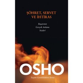 Şöhret, Servet ve İhtiras - Bhagwan Shree Rajneesh
