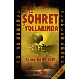 Şöhret Yollarında - Şener Danyıldız